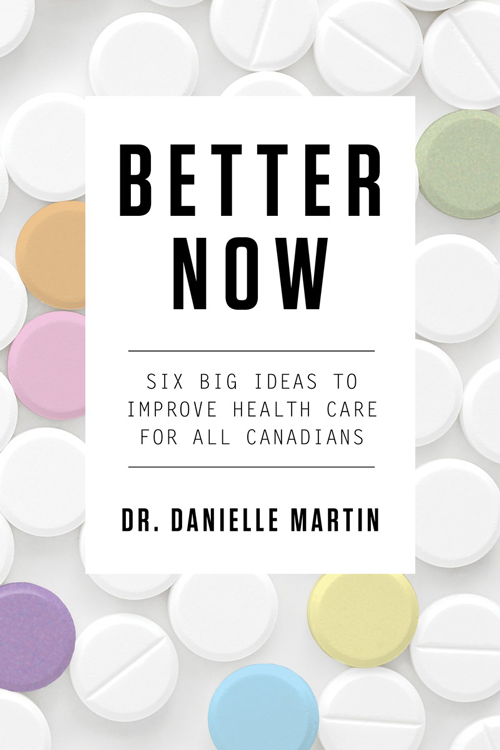 Better Now: by Dr. Danielle Martin
